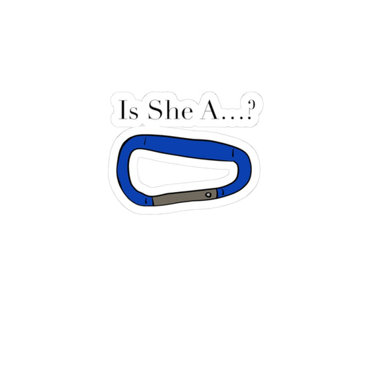 Kiss-Cut Stickers- Is She A