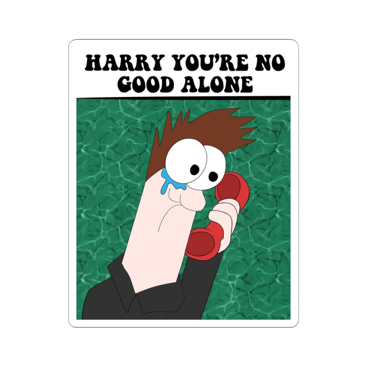 Kiss-Cut Stickers- No Good Alone